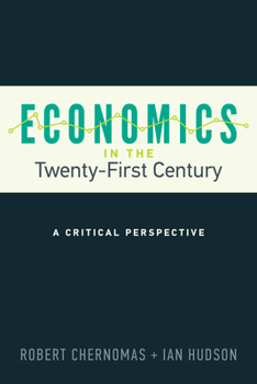 Paperback Economics in the Twenty-First Century: A Critical Perspective Book