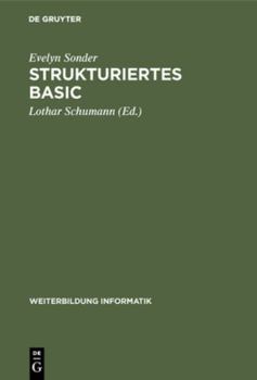 Hardcover Strukturiertes Basic: Die Volle Programmiersprache Unter MS-DOS Und UNIX Version 3.0 [German] Book