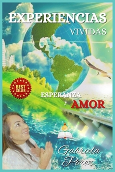 Paperback Experiencias Vividas: Esperanza y Amor [Spanish] Book