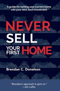 Hardcover Never Sell Your First Home Book