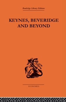 Keynes, Beveridge and Beyond