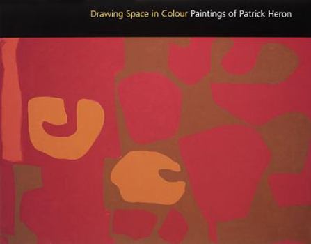 Paperback Drawing Space in Colour. Paintings of Patrick Heron Book