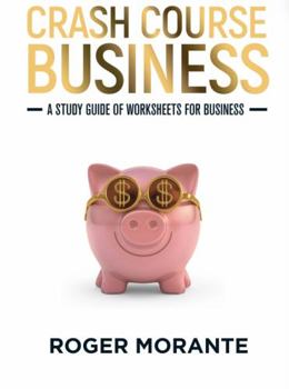 Paperback Crash Course Business: A Study Guide of Worksheets for Business Book
