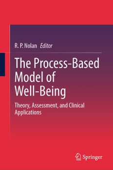 The Process-Based Model of Well-Being: Theory, Assessment, and Clinical Applications