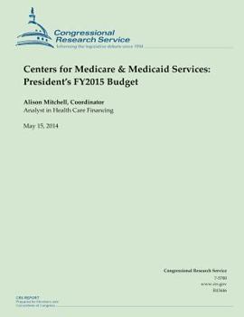 Paperback Centers for Medicare & Medicaid Services: President's FY2015 Budget Book