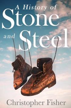 A History of Stone and Steel