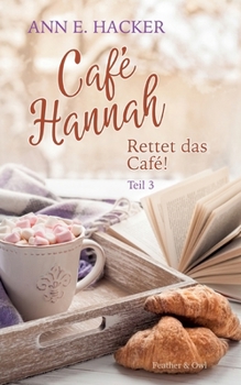 Paperback Café Hannah - Teil 3: Rettet das Café! [German] Book