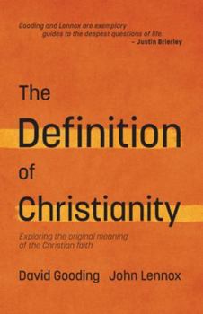 Paperback The Definition of Christianity: Exploring the Original Meaning of the Christian Faith Book