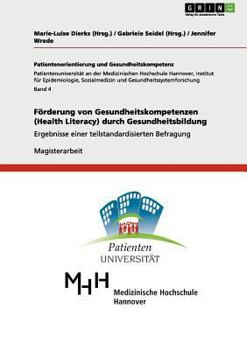 Paperback Förderung von Gesundheitskompetenzen (Health Literacy) durch Gesundheitsbildung: Ergebnisse einer teilstandardisierten Befragung [German] Book