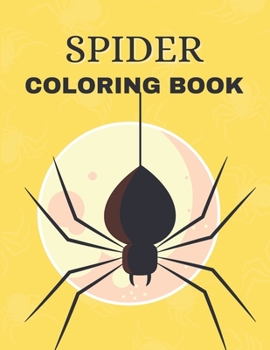 Paperback spider coloring book: a perfect spider coloring book for kids Book