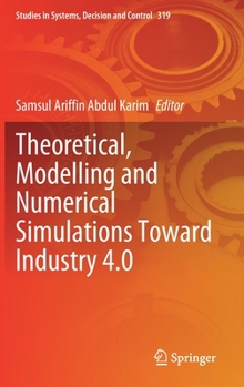 Theoretical, Modelling and Numerical Simulations Toward Industry 4.0