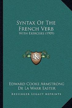 Paperback Syntax Of The French Verb: With Exercises (1909) Book