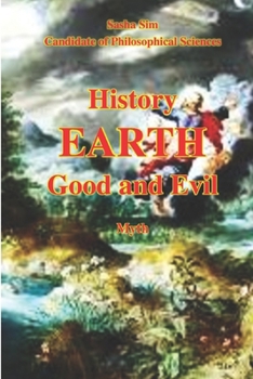 History of the Earth. Good and Evil. Myth (“The struggle of the countries of Good against Russia – the global Evil”)