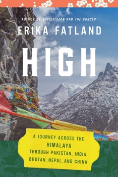 Hardcover High: A Journey Across the Himalaya, Through Pakistan, India, Bhutan, Nepal, and China Book