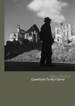 Hardcover Werner Bischof: Questions to My Father Book