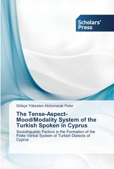 Paperback The Tense-Aspect-Mood/Modality System of the Turkish Spoken in Cyprus Book