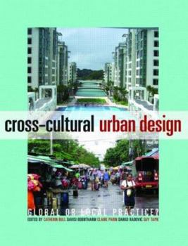 Paperback Cross-Cultural Urban Design: Global or Local Practice? Book