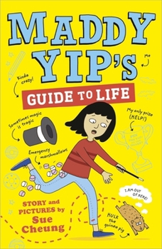Paperback Maddy Yip's Guide to Life: A laugh-out-loud illustrated story! Book