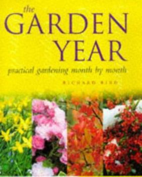 Hardcover The Garden Year: Practical Gardening Month by Month Book