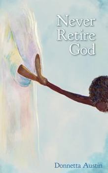 Paperback Never Retire God Book