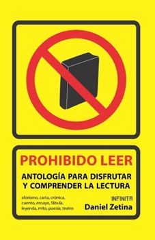 Paperback Prohibido leer: Antología para disfrutar y comprender la lectura [Spanish] Book