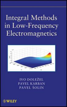 Hardcover Integral Methods in Low-Frequency Electromagnetics Book