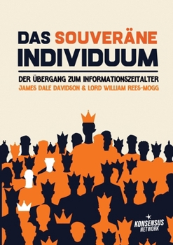 Paperback Das souveräne Individuum: Der Übergang zum Informationszeitalter [German] Book