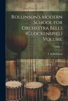 Paperback Rollinson's Modern School for Orchestra Bells (glockenspiel) Volume; Volume 2 Book