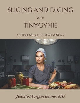 Hardcover Slicing and Dicing with Tinygynie Book