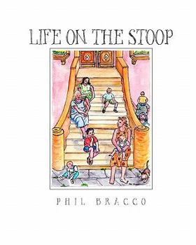 Life on the Stoop: Whether You Have Ever Been to Brooklyn or Not or Lived in the 1940's or Not, This Is Sure to Be a Treasured Book of Stories and Art for Any One.