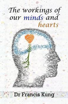 Paperback The workings of our minds and hearts Book