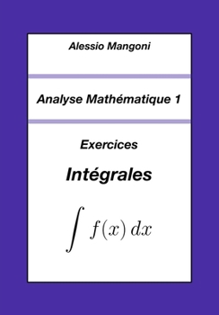 Paperback Analyse Mathématique 1: Exercices Intégrales [French] Book