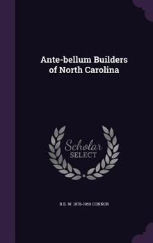 Hardcover Ante-bellum Builders of North Carolina Book