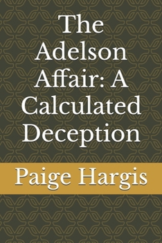 The Adelson Affair: A Calculated Deception