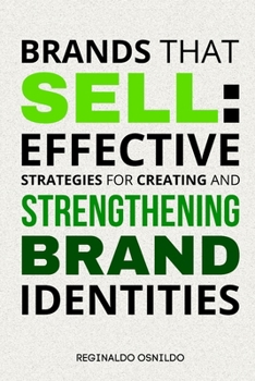 Paperback Brands That Sell: Effective Strategies for Creating and Strengthening Brand Identities Book