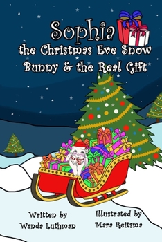 Paperback Sophia the Christmas Eve Snow Bunny & The Real Gift Book