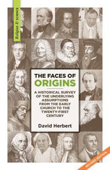 Paperback The Faces of Origins: A Historical Survey of the Underlying Assumptions from the Early Church to the Twenty-First Century Book