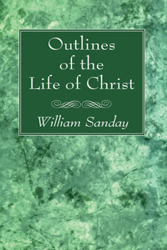 Paperback Outlines of the Life of Christ Book