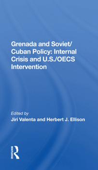 Paperback Grenada and Soviet/Cuban Policy: Internal Crisis and U.S./Oecs Intervention Book