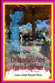 Paperback Distorsiones fantásticas [Spanish] Book