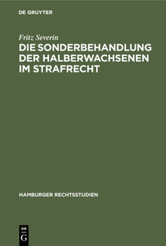 Hardcover Die Sonderbehandlung Der Halberwachsenen Im Strafrecht [German] Book