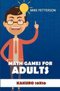 Paperback Math Games For Adults: Kakuro 10x10 [Large Print] Book