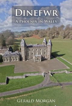 Hardcover Dinefwr - A Phoenix in Wales Book