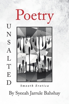 Paperback Poetry Unsalted: Smooth Erotica Book