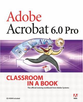 Paperback Adobe Acrobat 6.0 Pro Classroom in a Book
