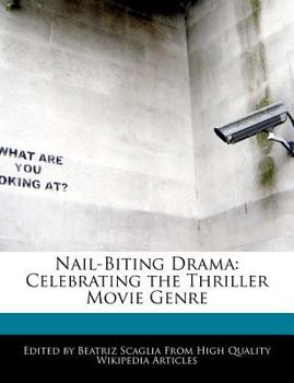 Paperback Nail-Biting Drama: Celebrating the Thriller Movie Genre Book