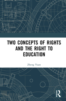 Hardcover Two Concepts of Rights and the Right to Education Book
