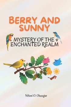 Berry and Sunny: Mystery of the Enchanted Realm