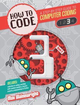 Paperback How to Code Level 3: A Step by Step Guide to Computer Coding Book