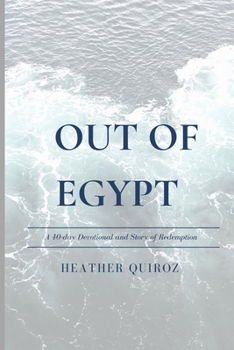 Paperback Out of Egypt: A 40-Day Devotional and Story of Redemption Book